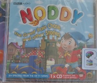Noddy - The Great Train Chase and Other Stories written by Enid Blyton performed by BBC Noddy Team on Audio CD (Abridged)